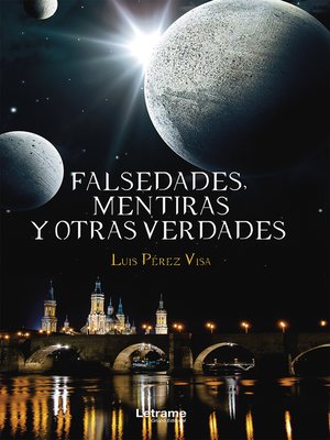 cover image of Falsedades, mentiras y otras verdades